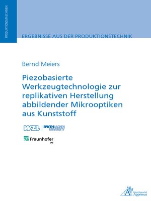 cover image of Piezobasierte Werkzeugtechnologie zur replikativen Herstellung abbildender Mikrooptiken